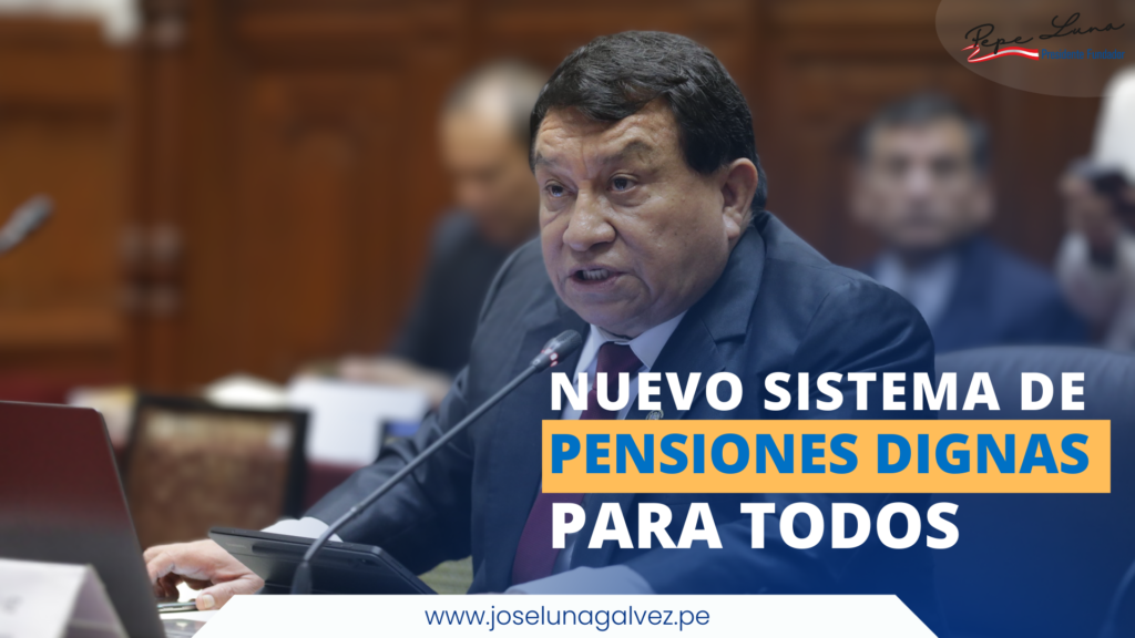 Nuevo modelo de pensiones dignas - jose luna galvez